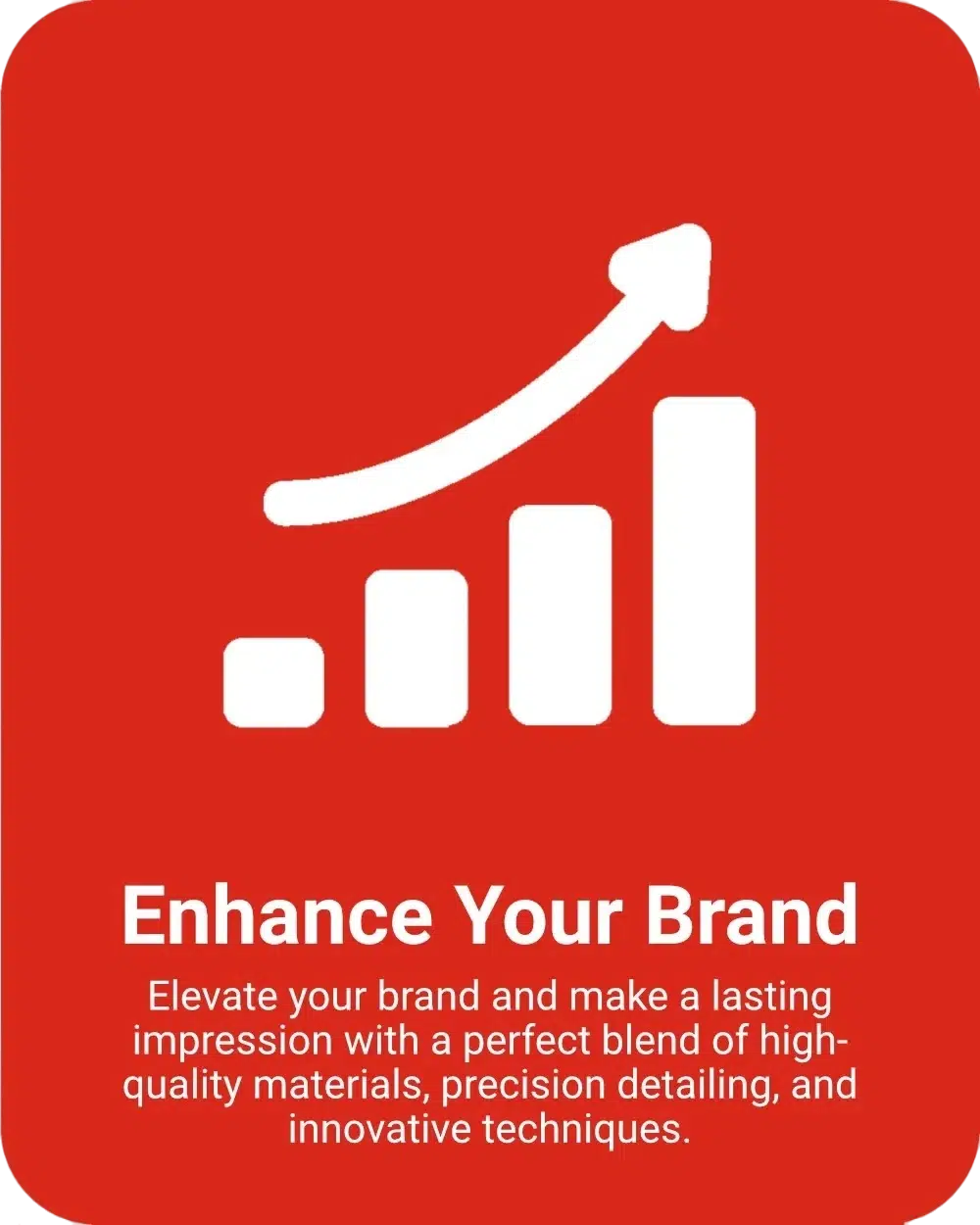 Enhance Your Brand